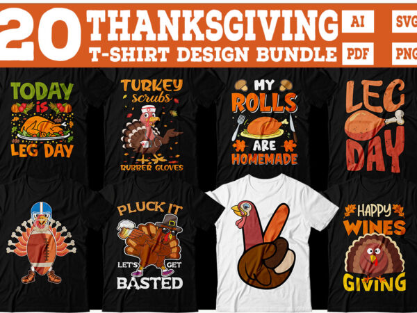 Thanksgiving t-shirt design bundle, thanksgiving svg bundle, thanksgiving funny tshirt, thanksgiving typography tshirt, thanksgiving t-shirt bundle, turkey t-shirt design, turkey funny tshirt, thanksgiving sublumation