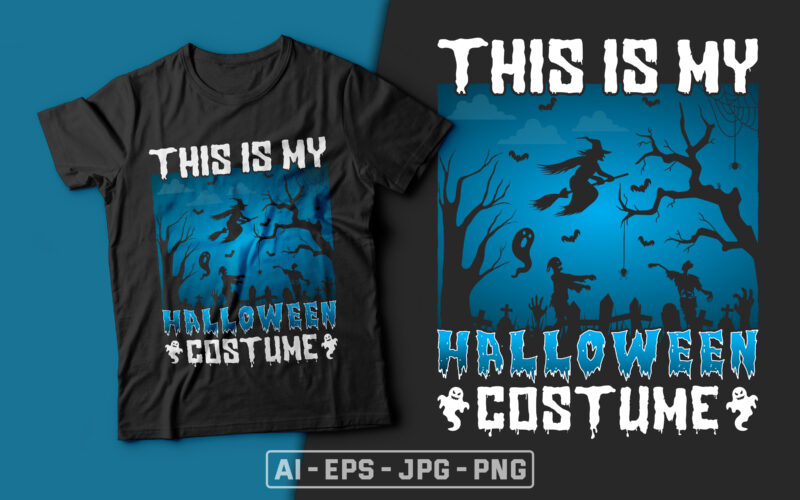 This is My Halloween Costume - halloween t shirt design,boo t shirt,halloween costume,halloween t shirts design,halloween svg design,good witch t-shirt design,boo t-shirt design,halloween t shirt company design,mens halloween t shirt