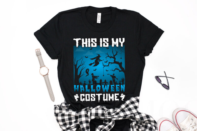 This is My Halloween Costume - halloween t shirt design,boo t shirt,halloween costume,halloween t shirts design,halloween svg design,good witch t-shirt design,boo t-shirt design,halloween t shirt company design,mens halloween t shirt