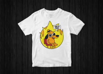 This is fine, Meme T-Shirt Design, Funny T-shirt idea design, Vector t-shirt, Comic t-shirt design, hand-drawn t-shirt