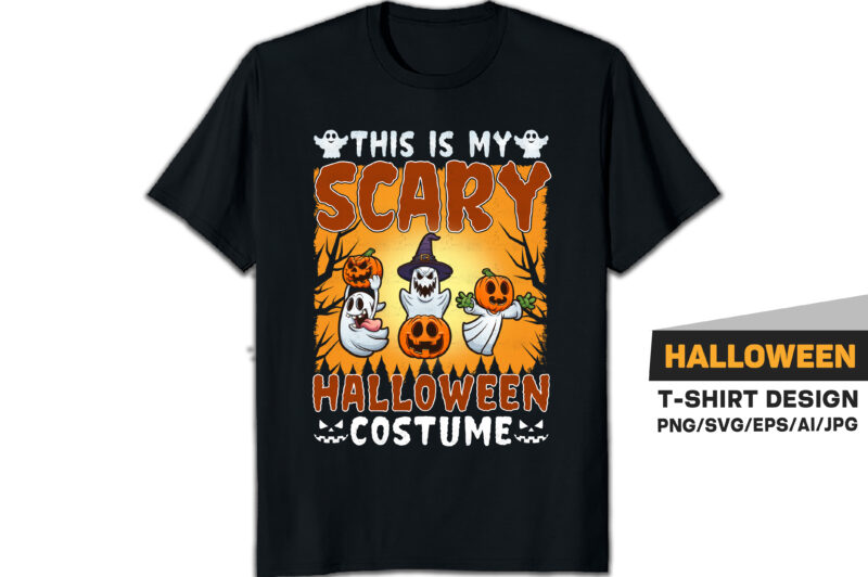 This is my scary Halloween costume, Halloween T-shirt Design, Halloween Ghost and Pumpkin