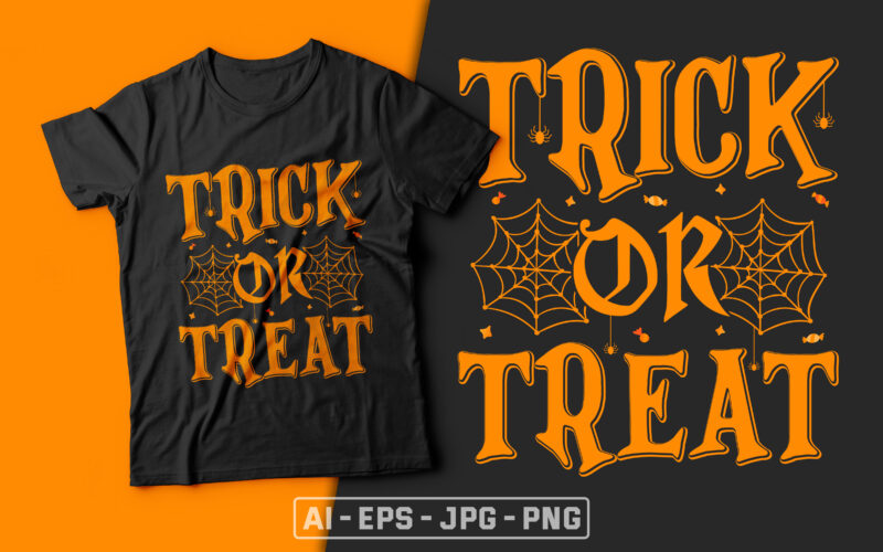 Trick or Treat - halloween t shirts design,halloween svg design,treat t shirt,good witch t-shirt design,boo t-shirt design,halloween t shirt company design,mens halloween t shirt design,vintage halloween t shirt design,halloween t