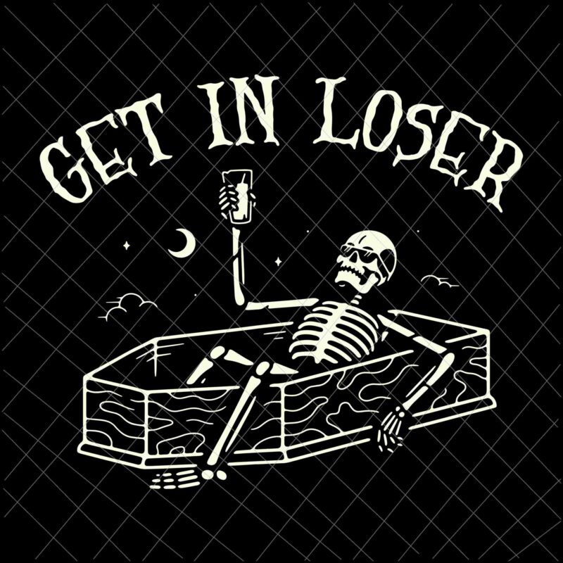 Get In Loser Svg, Skeleton In Coffin Spooky Halloween Svg, Skeleton  Halloween Svg, Skeleton Svg, Funny Halloween Svg - Buy t-shirt designs