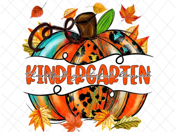 Kindergarten pumpkin png, kindergarten autumn png, kindergarten thankful png, back to school kindergarten autumn fall png t shirt vector art Kindergarten pumpkin png, kindergarten autumn png, kindergarten thankful png, back to school kindergarten autumn fall png t shirt vector art