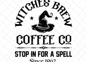 Witches Brew Coffee Since 1962 Halloween Svg, Funny Witch Hat Witches Brew Coffee Halloween Svg, Funny Coffee Halloween Svg, 1962 Halloween Svg t shirt design for sale