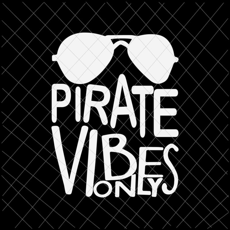 Pirate Vibes Only Svg, Back To School Svg, Fist Day Of School Svg, School Svg, Teacher Svg