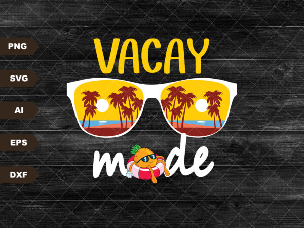 Vacay mode – sunglasses with palm trees – beach tee – instant download – svg printable – sublimation design