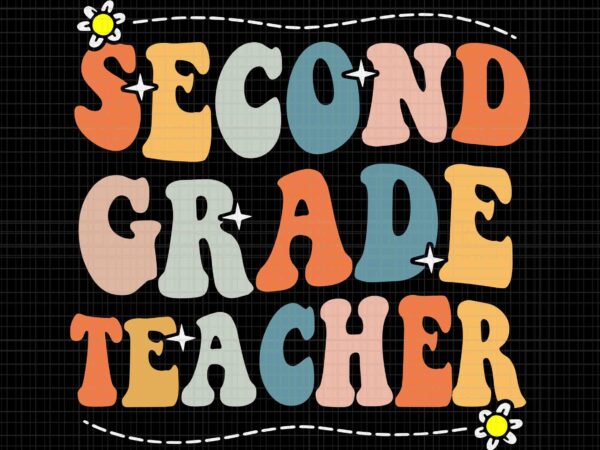 Vintage 2nd second grade teacher svg, back to school first day svg, back to school svg, teacher svg, school svg t shirt vector art