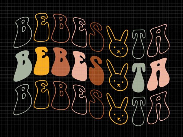 Tu no eres bebecita to eres bebesota b groovy retro bunny svg, bebesota svg, bunny svg, bad bunny svg t shirt designs for sale