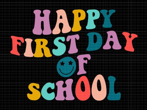 Happy first day of school teacher svg, welcome back to school svg, back to school svg, school svg, teacher svg graphic t shirt Happy first day of school teacher svg, welcome back to school svg, back to school svg, school svg, teacher svg graphic t shirt