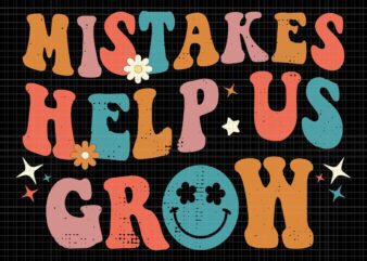 Mistakes Help Us Grow Svg, School Svg, Teacher Svg, Groovy Growth Mindset Positive Retro Teachers Back To School Svg, Back To School Svg
