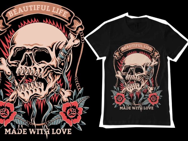 Beautiful life made with love t-shirt design