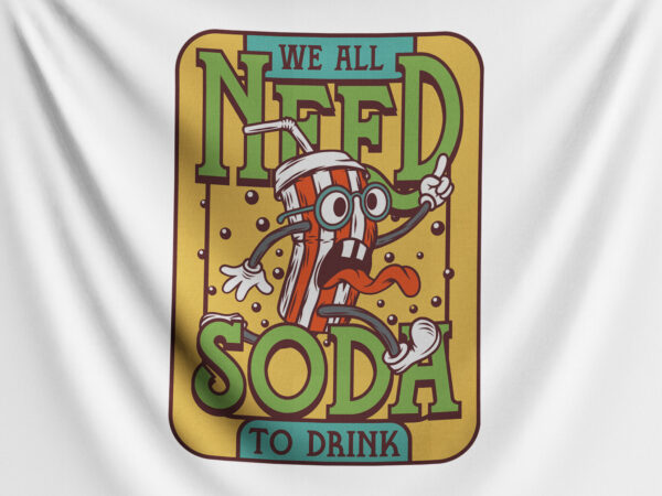 We all need soda to drink t shirt design for sale