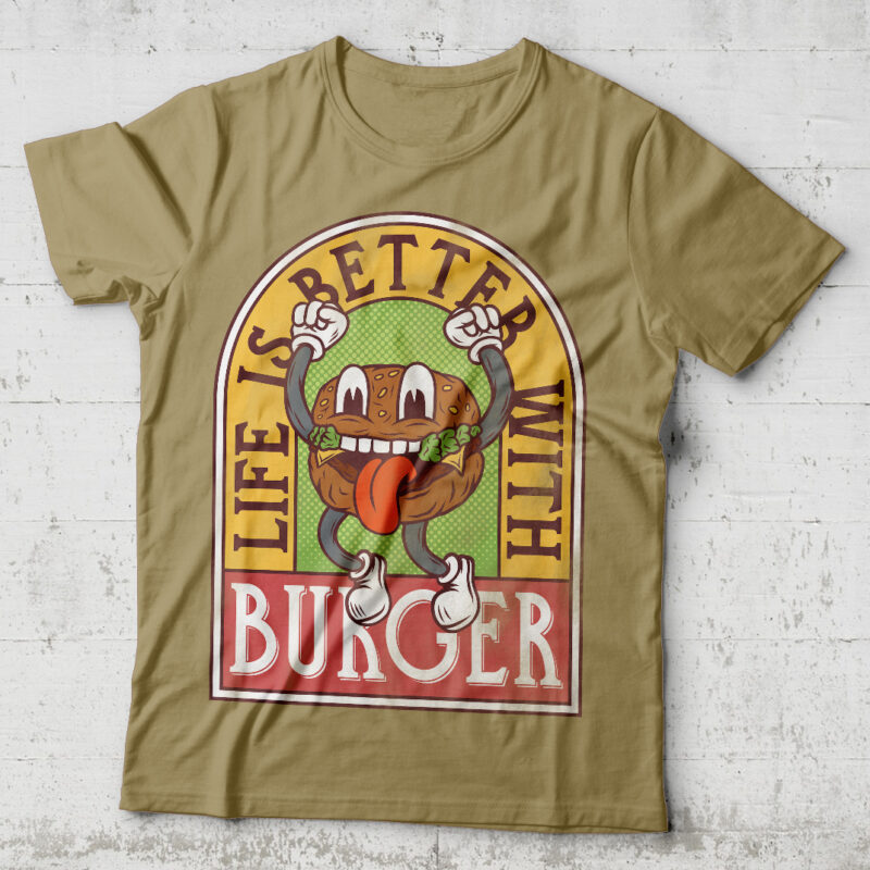 Life Is Better With Burger