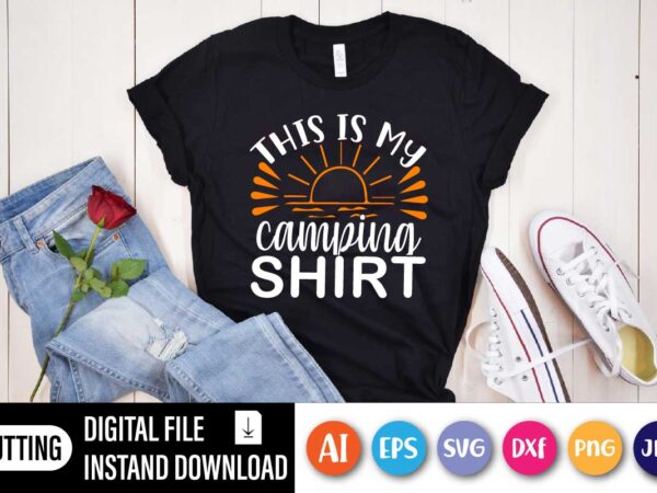 This is my camping shirt, funny camping shirt, hoodie, camping gift, this is my camping shirt, summer vacation, lake shirt, unisex t shirt designs for sale