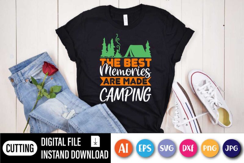 The Best Memories Are Made camping, The Best Memories Are Made Hiking Shirt, Hiking Shirt, Hiking Lover T-shirt, Adventure Lover Shirt, Camping Tee, Nature Lover Shirt