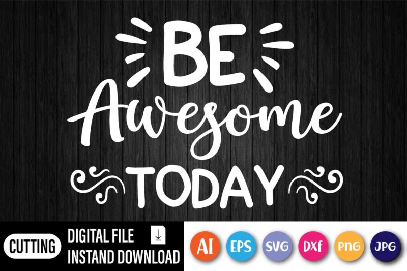 Be Awesome Today