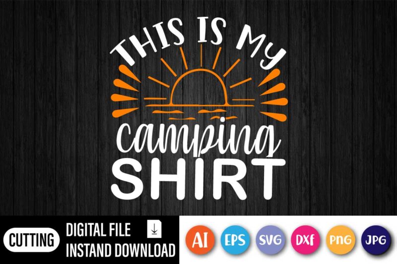 This Is My camping Shirt, Funny Camping Shirt, Hoodie, Camping Gift, This is My Camping Shirt, Summer Vacation, Lake Shirt, Unisex