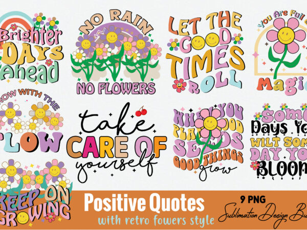 Positive quotes retro flower bundle t shirt illustration