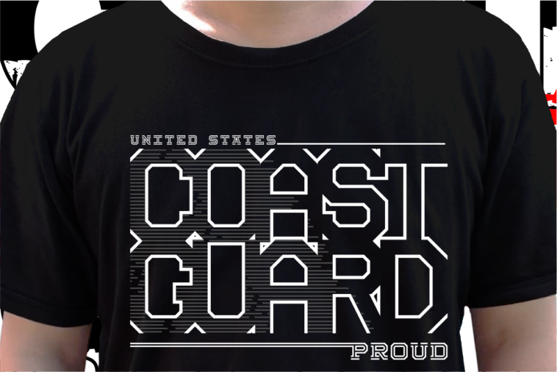 Us Coast Guard Military T shirt Design, Veteran t shirt designs, Military t shirt designs Svg, Soldier t shirt design Png