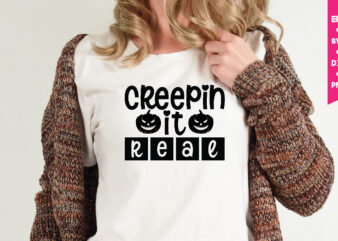 creepin it real t shirt graphic design,,Halloween t shirt vector graphic,Halloween t shirt design template,Halloween t shirt vector graphic,Halloween t shirt design for sale, Halloween t shirt template,Halloween for sale!,t