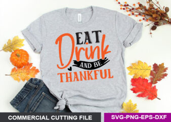 Eat drink and be thankful SVG