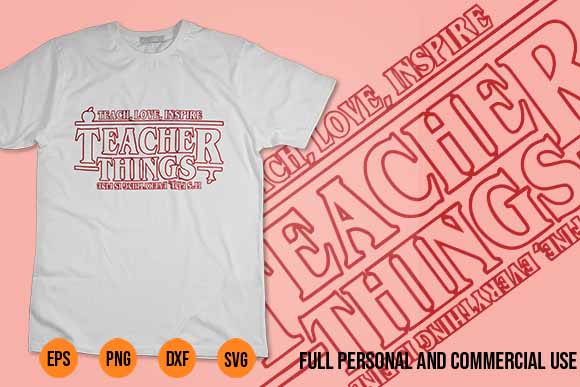 Teach love inspire teacher things it s fine everything tshirt design svg Teach love inspire teacher things it s fine everything tshirt design svg