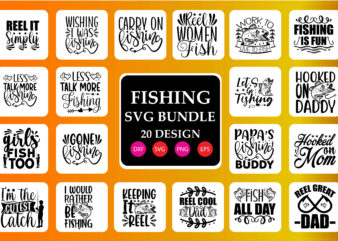 Fishing Svg, Fishing Svg Bundle, fishing Png, fish Hook Svg, Fisherman Svg, Fishing Quotes Svg, fishing Svg Cut File . t shirt graphic design