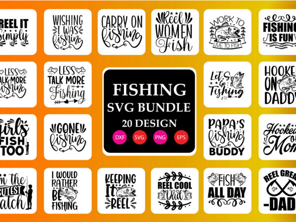 Fishing svg, fishing svg bundle, fishing png, fish hook svg, fisherman svg, fishing quotes svg, fishing svg cut file . t shirt graphic design