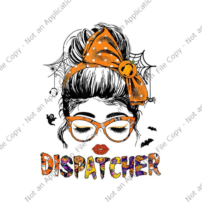 Witchy Dispatcher 911 Halloween Women Messy Bun Dispatch Png, Witchy Dispatcher Png, Halloween Women Messy Bun Png, Halloween Png, Always Check Your Candy Trick Or Treat Png, Funny Halloween Png,