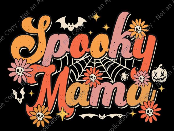 Groovy spooky mama svg, retro halloween ghost witchy svg, spooky mom svg, spooky mama halloween svg, halloween svg, shost svg t shirt design template