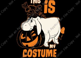 Winnie The Pooh Eeyore This is my Costume Halloween Svg, The Pooh Eeyore Halloween Svg, Pumpkin Svg, Pumpkin Black Cat Halloween Costume Scary Witch Fall Season Svg, Pumpkin Halloween Svg, t shirt design for sale