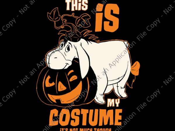 Winnie the pooh eeyore this is my costume halloween svg, the pooh eeyore halloween svg, pumpkin svg, pumpkin black cat halloween costume scary witch fall season svg, pumpkin halloween svg, t shirt design for sale