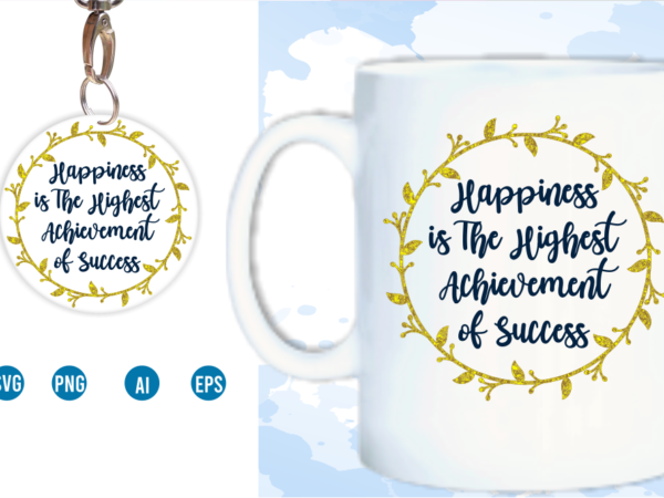 Happiness keychain design svg, happiness mug designs sublimation