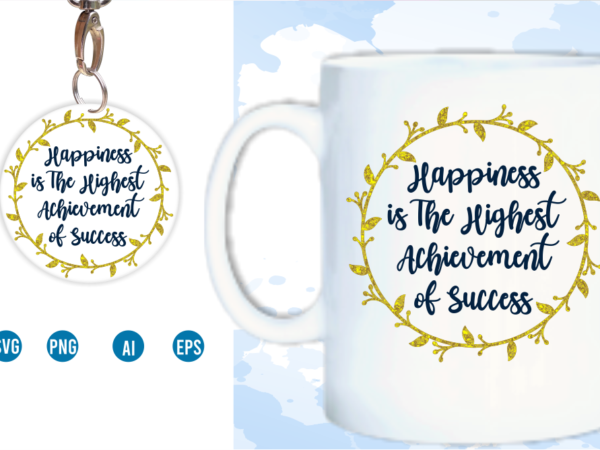Happiness keychain design svg, happiness mug designs sublimation Happiness keychain design svg, happiness mug designs sublimation