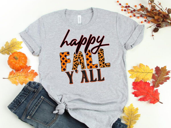 Happy fall y’ all sublimation graphic t shirt