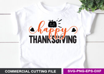 Happy thanksgiving SVG graphic t shirt
