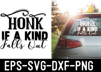 honk-if-a-kind-falls-out SVG graphic t shirt
