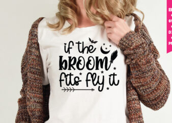 if the broom fits fly it t shirt graphic design,,Halloween t shirt vector graphic,Halloween t shirt design template,Halloween t shirt vector graphic,Halloween t shirt design for sale, Halloween t shirt