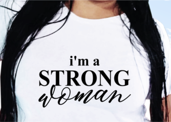 I’m a Strong Woman,