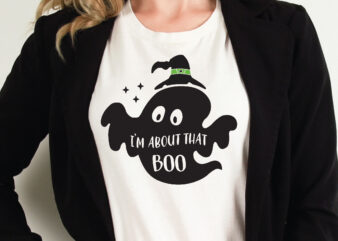 i’m about that boo t shirt graphic design,Halloween t shirt vector graphic,Halloween t shirt design template,Halloween t shirt vector graphic,Halloween t shirt design for sale, Halloween t shirt template,Halloween for