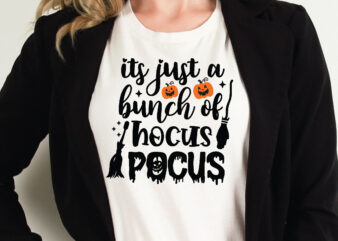 its just a bunch of hocus pocus t shirt graphic design,Halloween t shirt vector graphic,Halloween t shirt design template,Halloween t shirt vector graphic,Halloween t shirt design for sale, Halloween t shirt template,Halloween for sale!,t shirt graphic design,t shirt design, Halloween Svg, Halloween Cut Files, Fall Svg, Pumpkin Svg, Fall Shirt, Halloween Svg Bundle, Cut File For Cricut, Halloween Bundle ,Svg, Png, Cut Files,supper sale,Halloween Quotes Svg Bundle,Svg Files,Tshirt Desig Gift, Halloween Svg Idea, Carfts, Cut Files ,Halloween Quotes, Halloween Quotes Svg,Tshirt, Bundle ,Digital Cutfiles, Craft, Bundle, Cricut ,Creative, Print, background, Banner, Black, Business ,Concept, Drawing ,Estate, Hand ,Health, Home ,Investment ,Isolated, Label, Lettering ,Message, Positive, Productive