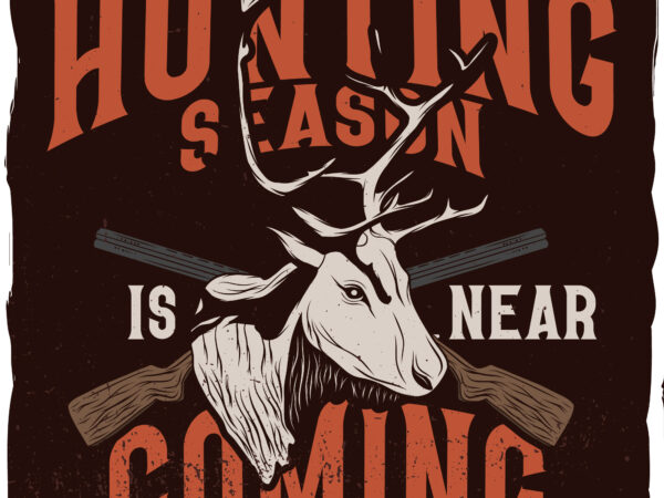 A deer with guns behind him, hunting season, t-shirt design