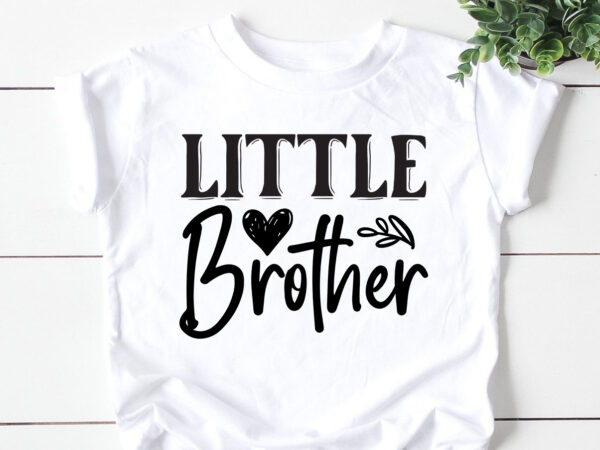 Little brother svg t shirt vector graphic