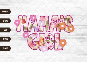Mama’s Girl Flowers SVG – Sublimation Instant Digital Design Download, little girl SVG, girl sublimation, hippie mama girl SVG designs