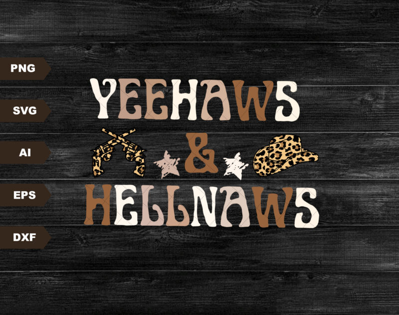 Western SVG, Yeehaws And Hellnaws SVG, Western Design, Cowboy SVG, Retro SVG, Retro Sublimation Design, Boho SVG, Hippie SVG, Rodeo SVG