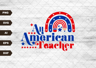 All American Teacher Glasses American Flag Svg, 1776 Svg, American Patriotic, The Fourth of July, Svg,SVG Files For Cricut Sublimation