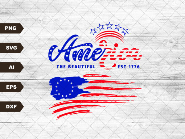 America the beautiful fourth of july svg, independence day, svg, svg files for cricut sublimation t shirt vector
