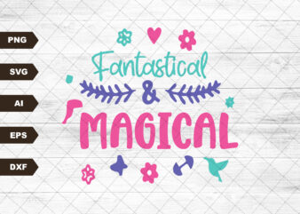 Encanto SVG | Fantastical & Magical | Mirabel Madrigal SVG | Encanto Shirt Design | Cricut Silhouette Vinyl Iron On SVG | Instant Download