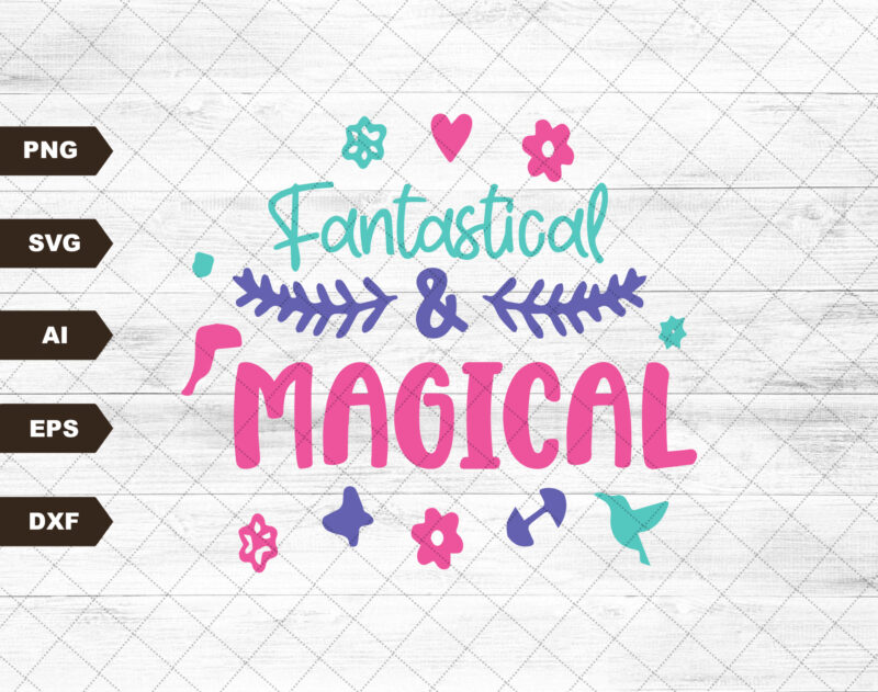 Encanto SVG | Fantastical & Magical | Mirabel Madrigal SVG | Encanto Shirt Design | Cricut Silhouette Vinyl Iron On SVG | Instant Download